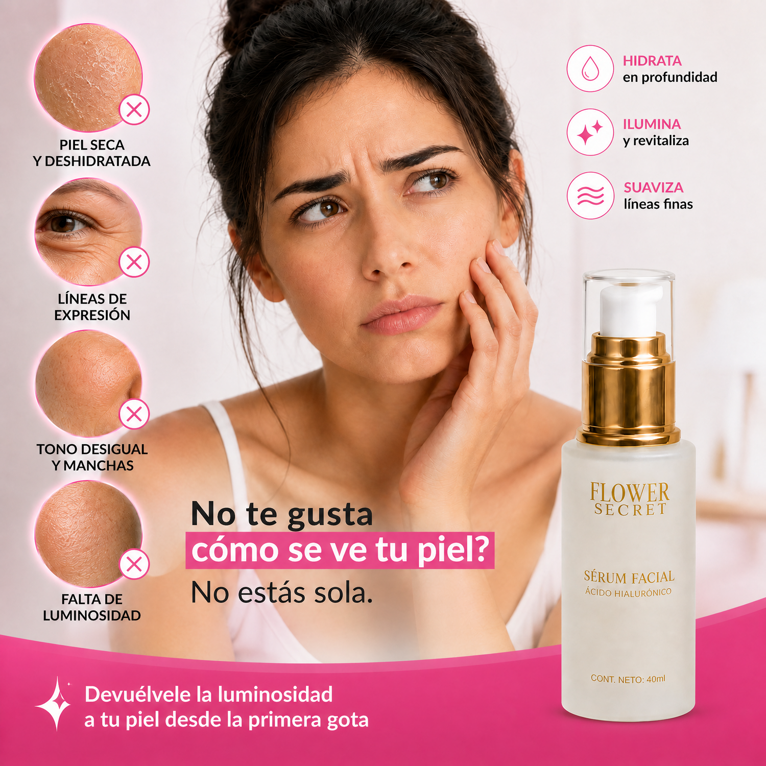 Piel deshidratada con líneas de expresión, tono desigual y falta de luminosidad — Flower Secret Sérum Facial con Ácido Hialurónico